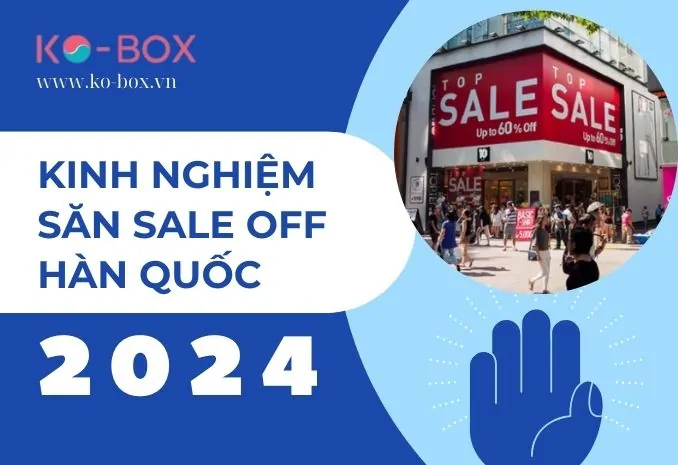 kinh nghiệm săn sale off hàn quốc 2024