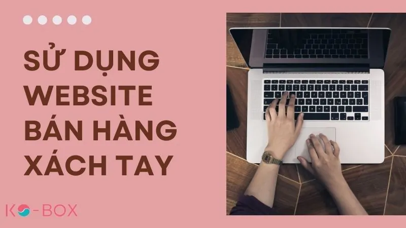 Mua hàng auth trên website bán hàng xách tay uy tín