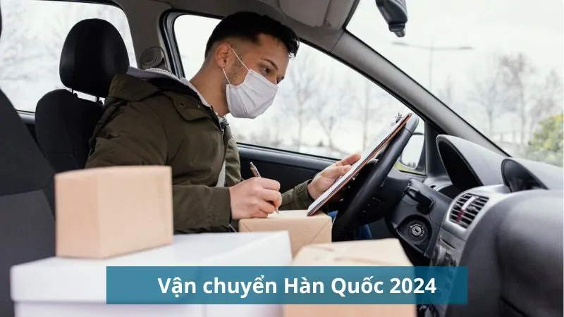 kiến thức vận chuyển đồ hàn quốc về việt nam 2024